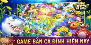 Khám Phá Cách Chơi Bắn Cá Đại Chiến B52 Tại B52 Club Chi Tiết